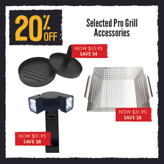 20% Off Selected Pro Grill Accessories | Shop Now
